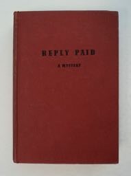 99842] Reply Paid: A Mystery. H. F. HEARD, Gerald Heard