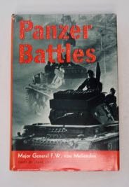 [99850] Panzer Battles: A Study of the Employment of Armor in the Second World War. Major General F. W. von MELLENTHIN.