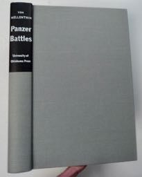 Panzer Battles: A Study of the Employment of Armor in the Second World War