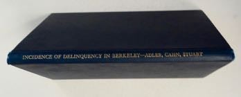 [99881] The Incidence of Delinquency in Berkeley, 1928-1932. Herman ADLER, Frances Cahn, Johannes Stuart.