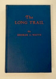 [99894] The Long Trail. George C. WATTS.
