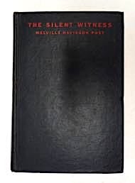 99914] The Silent Witness. Melville Davisson POST