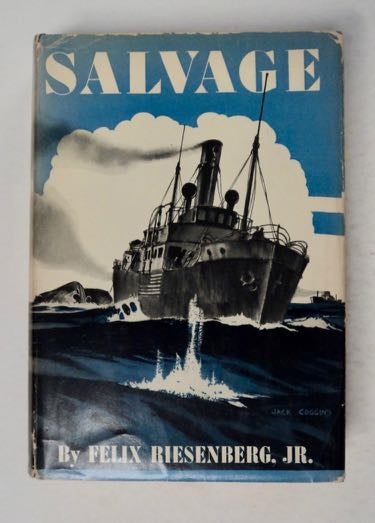 [99916] Salvage: A Modern Sea Story. Felix RIESENBERG, Jr.
