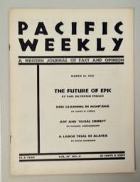 99930] PACIFIC WEEKLY: A WESTERN JOURNAL OF FACT AND OPINION