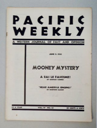 99932] PACIFIC WEEKLY: A WESTERN JOURNAL OF FACT AND OPINION