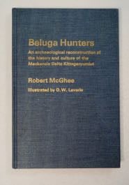 99937] Beluga Hunters: An Archaeological Reconstruction of the History and Culture of the...