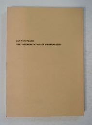 99939] The Interpretation of Probabilities. Jan von PLATO