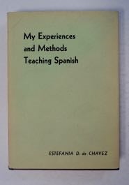 99945] My Experiences and Methods Teaching Spanish. Estefanía D. de CHÁVEZ