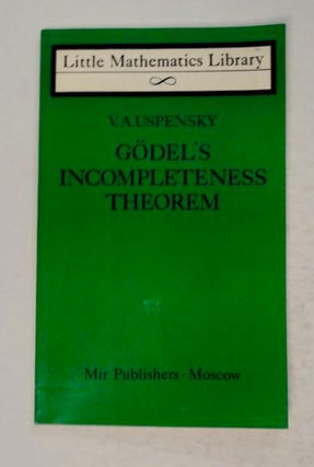 99948] Gödel's Incompleteness Theorem. V. A. USPENSKY