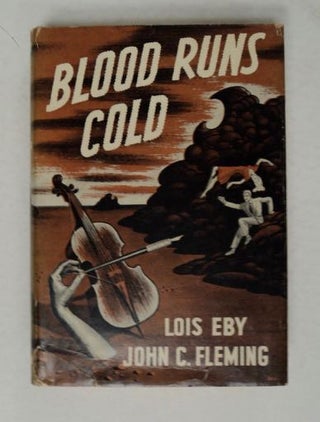 99961] Blood Runs Cold. Lois EBY, John C. Fleming