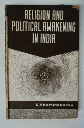 99981] Religion and Political Awakening in India. K. P. KARUNAKARAN