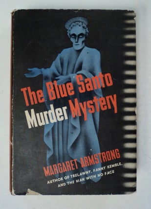 99998] The Blue Santo Murder Mystery. Margaret ARMSTRONG